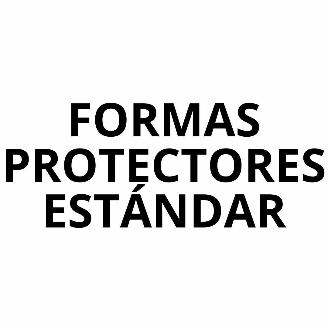 FORMAS PROTECTORES ESTÁNDAR